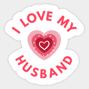 I Love My Husband - Perfect Valentine Day Gift Sticker